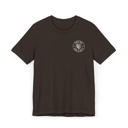 Lineman t-Shirt "Thats Not How Id Do It Shirt" - Main Product Image
